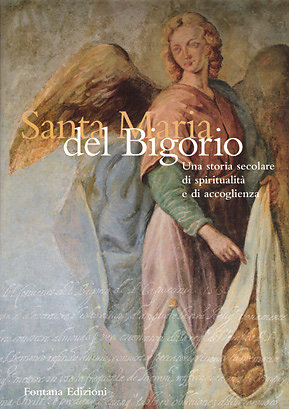 Santa Maria del Bigorio: una storia secolare di spiritualità e di accoglienza